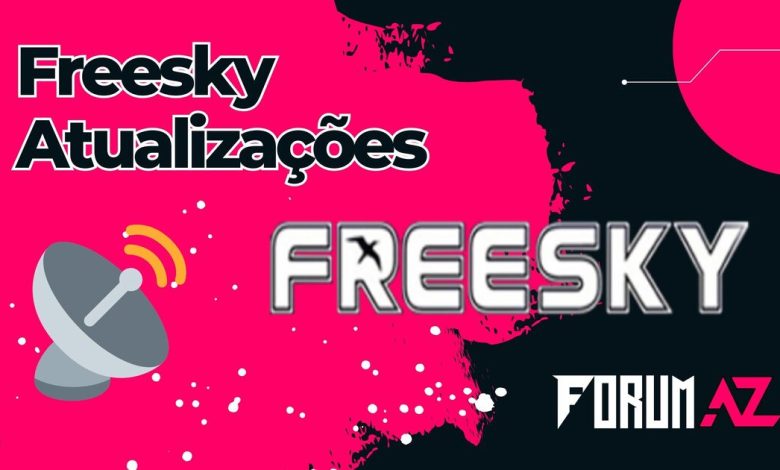 Freesky Atualização 2023 Forum Az Atualizações